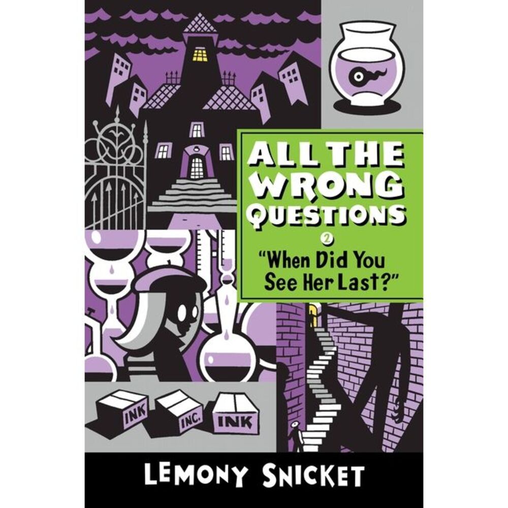 When Did You See Her Last? -- Lemony Snicket